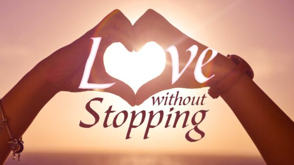 Love Without Stopping